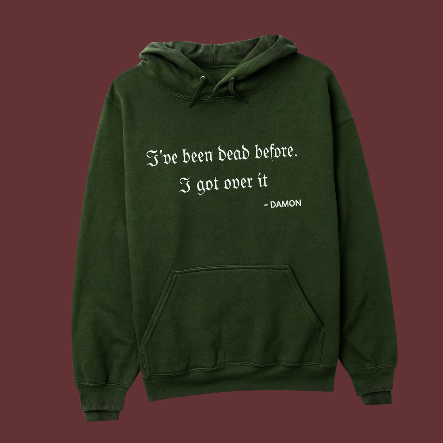I've Been Dead Before – Damon Hoodie
