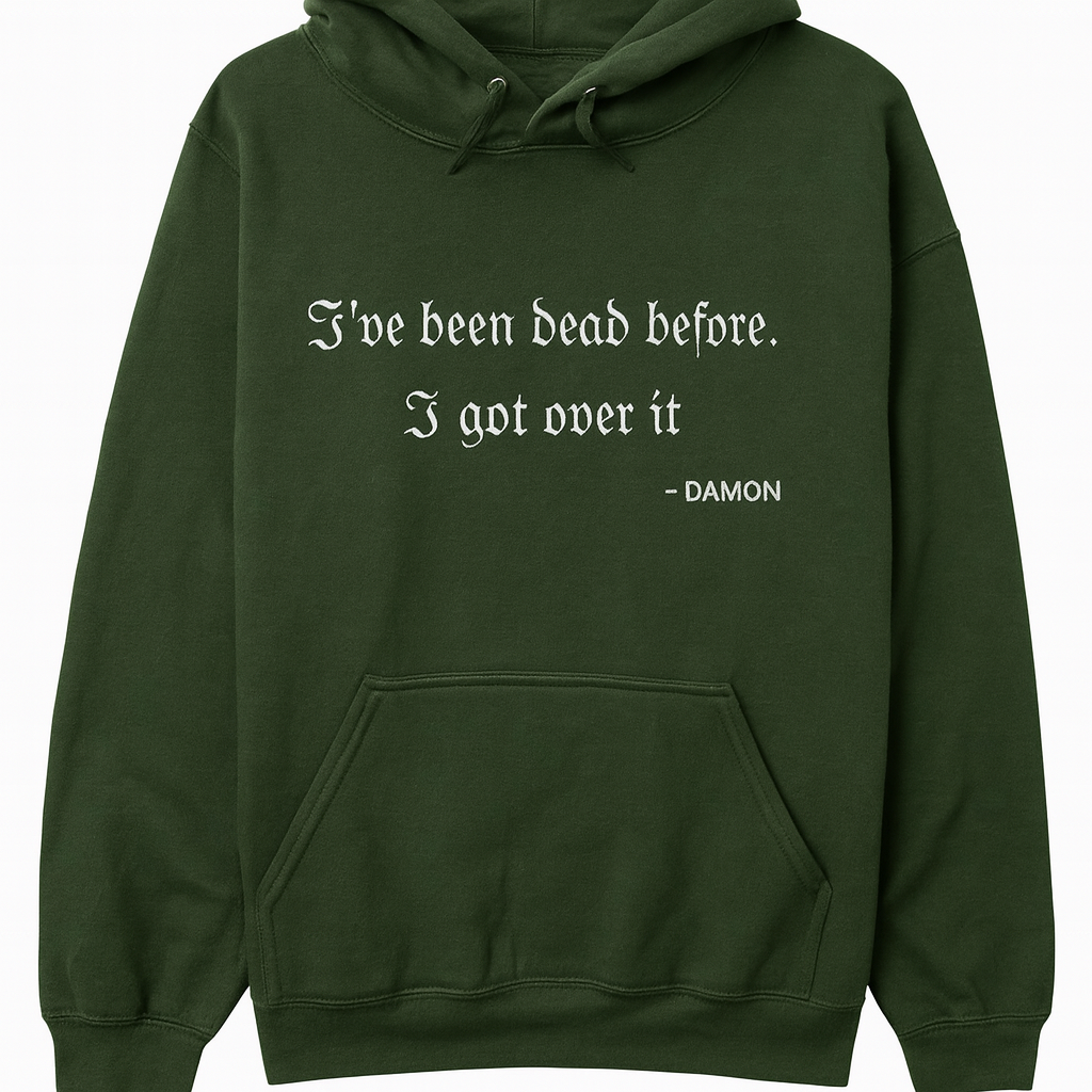 I've Been Dead Before – Damon Hoodie