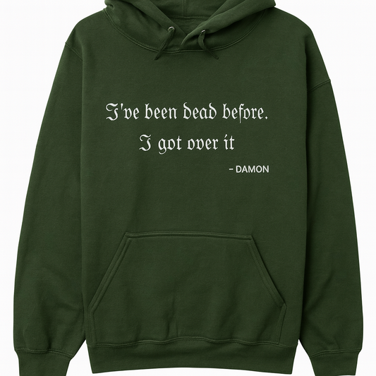 I've Been Dead Before – Damon Hoodie