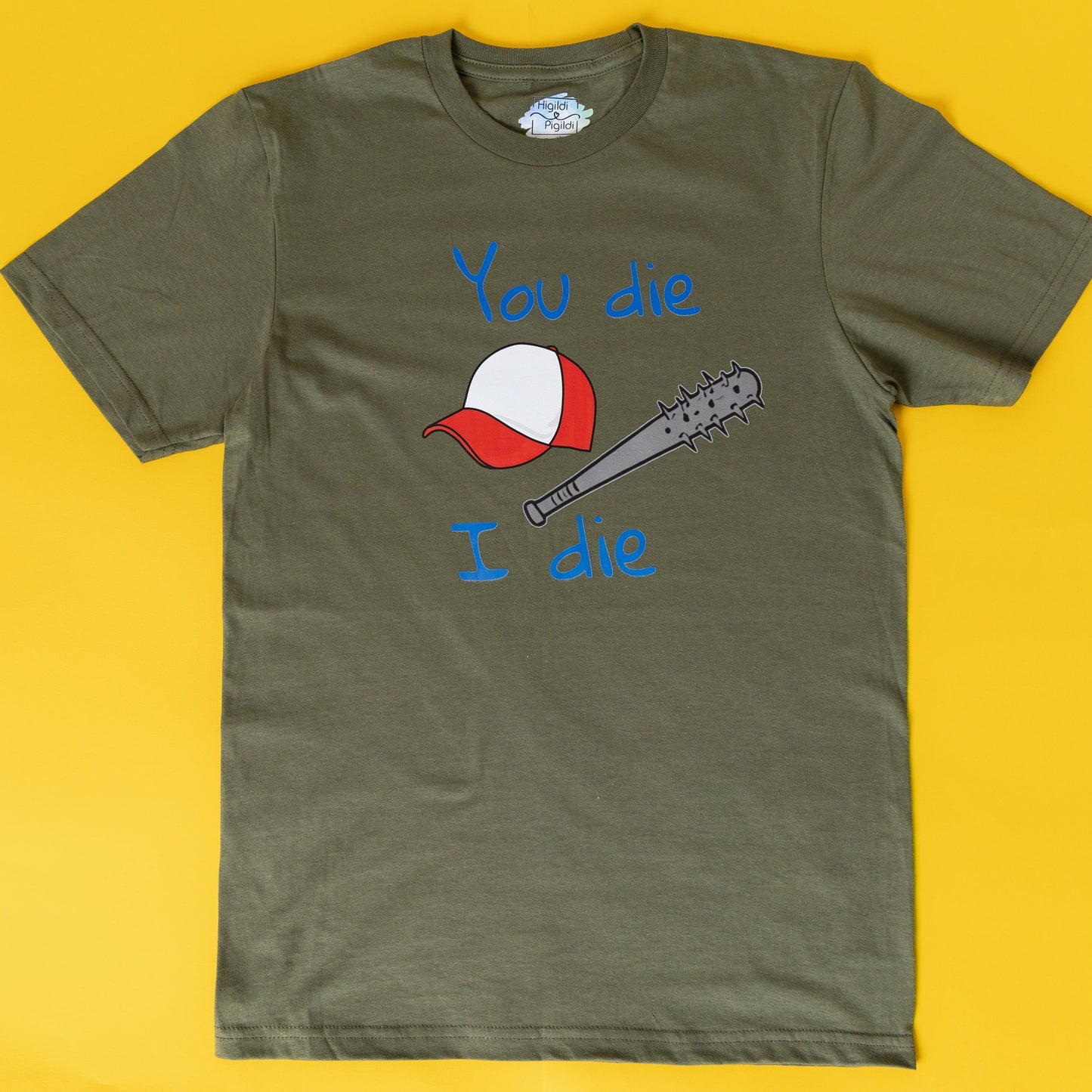 You Die, I Die T-Shirt