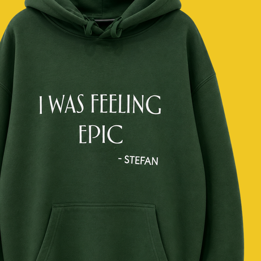 I Was Feeling Epic Hoodie