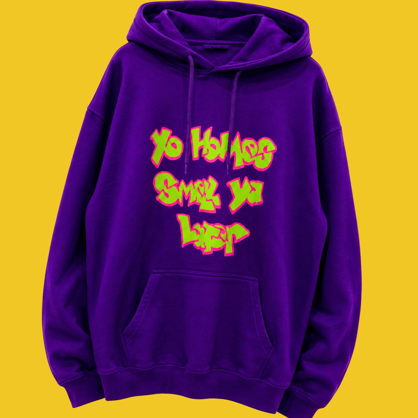 Yo Homes Smell Ya Later Hoodie