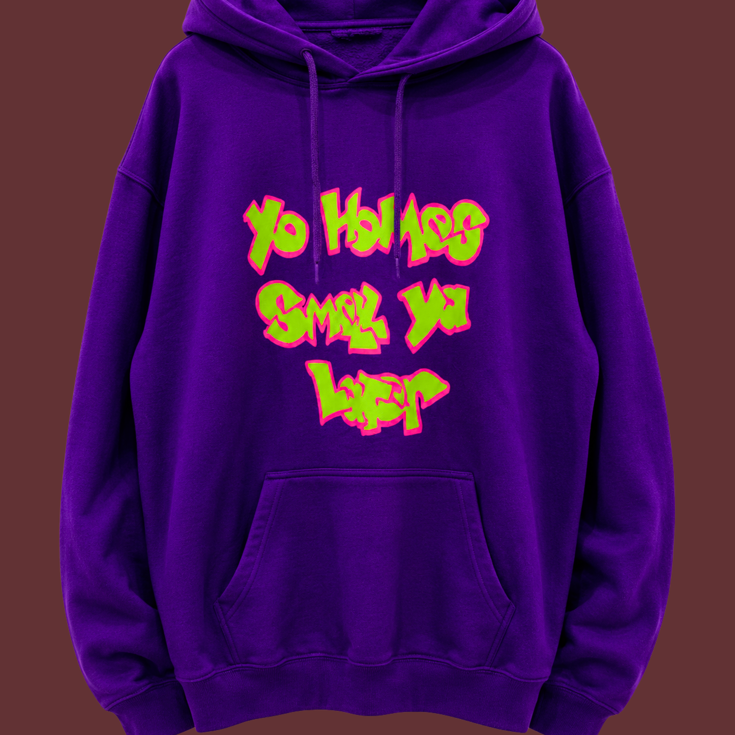 Yo Homes Smell Ya Later Hoodie