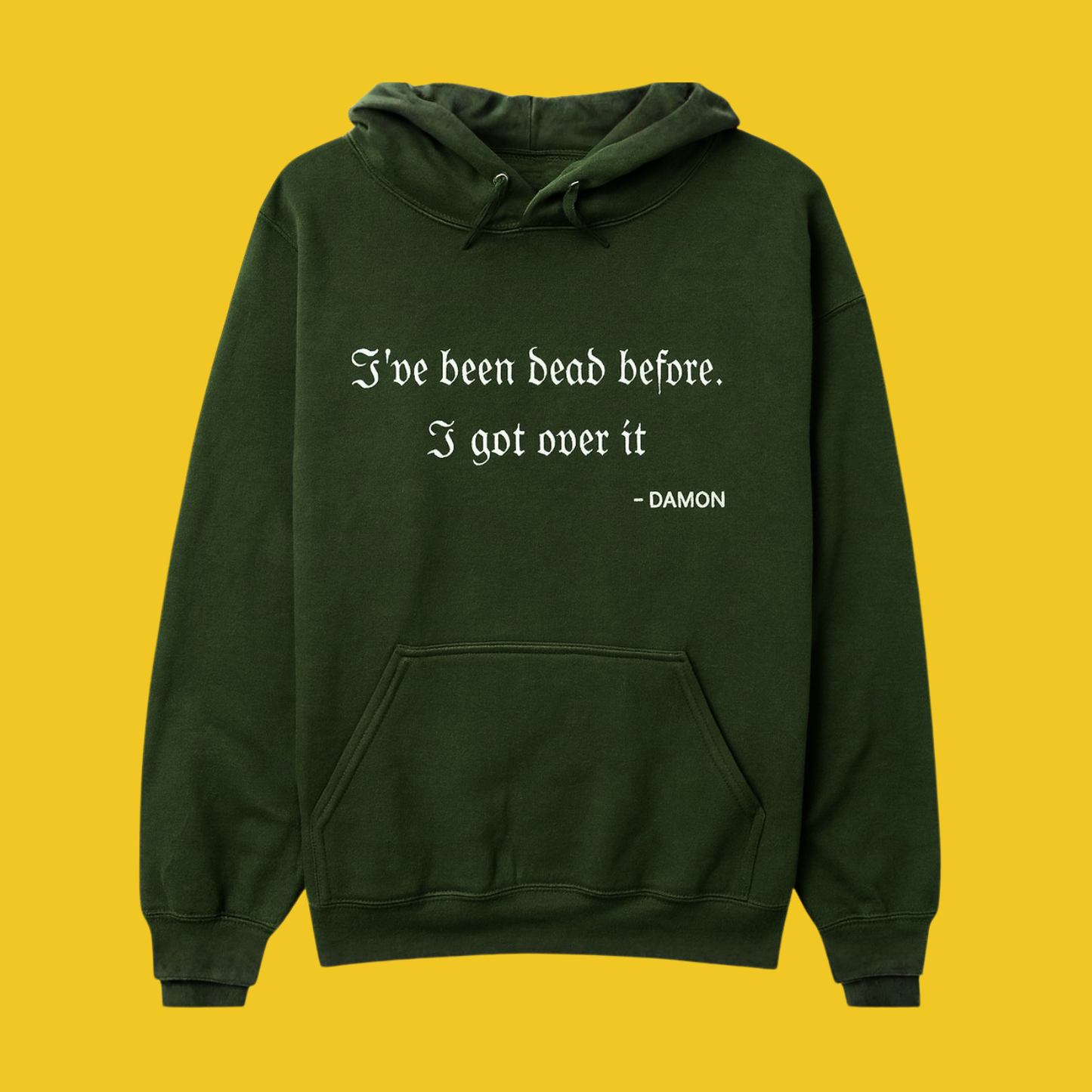 I've Been Dead Before – Damon Hoodie