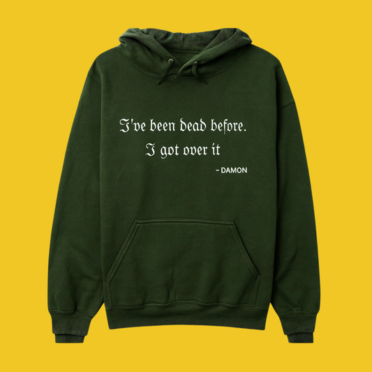 I've Been Dead Before – Damon Hoodie