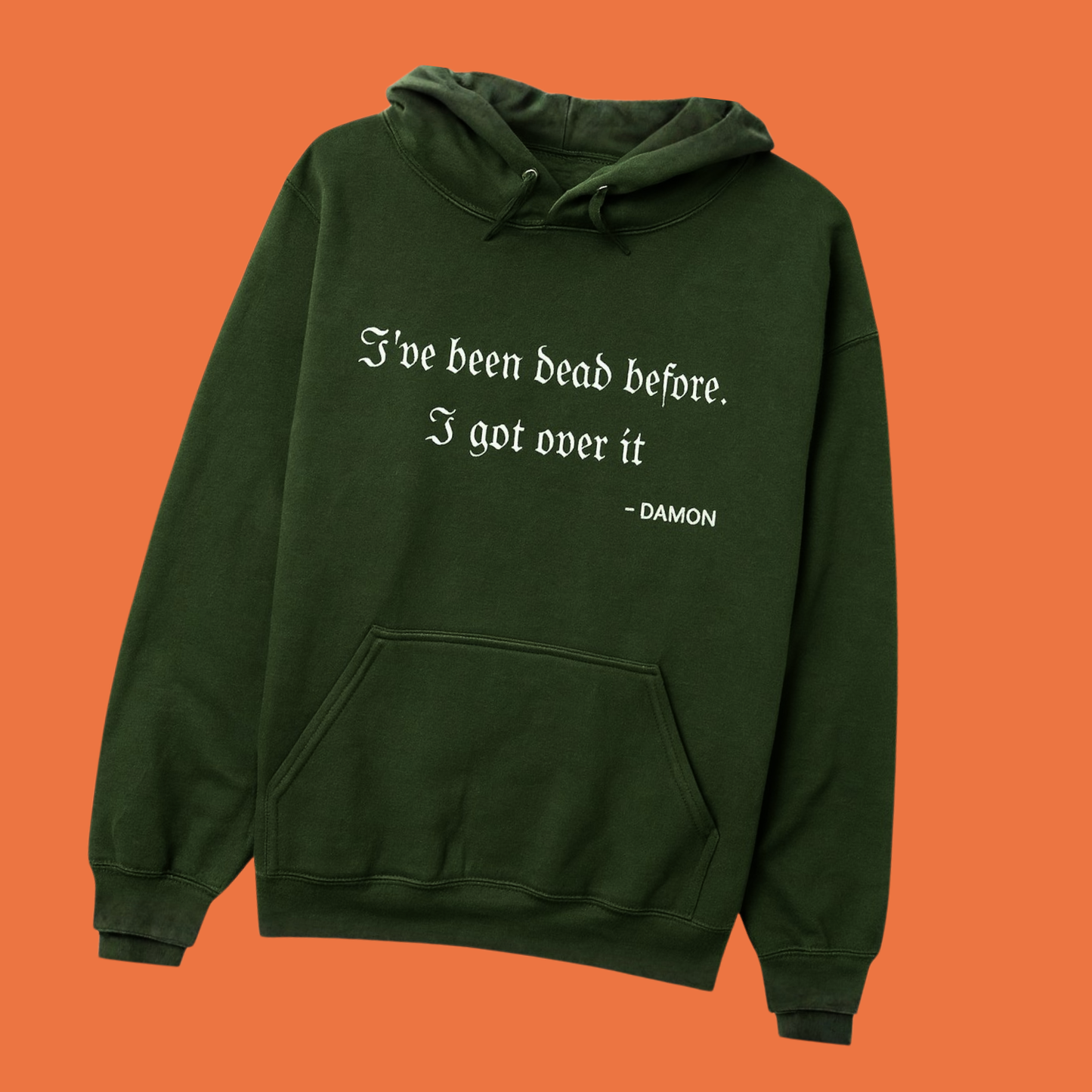 I've Been Dead Before – Damon Hoodie