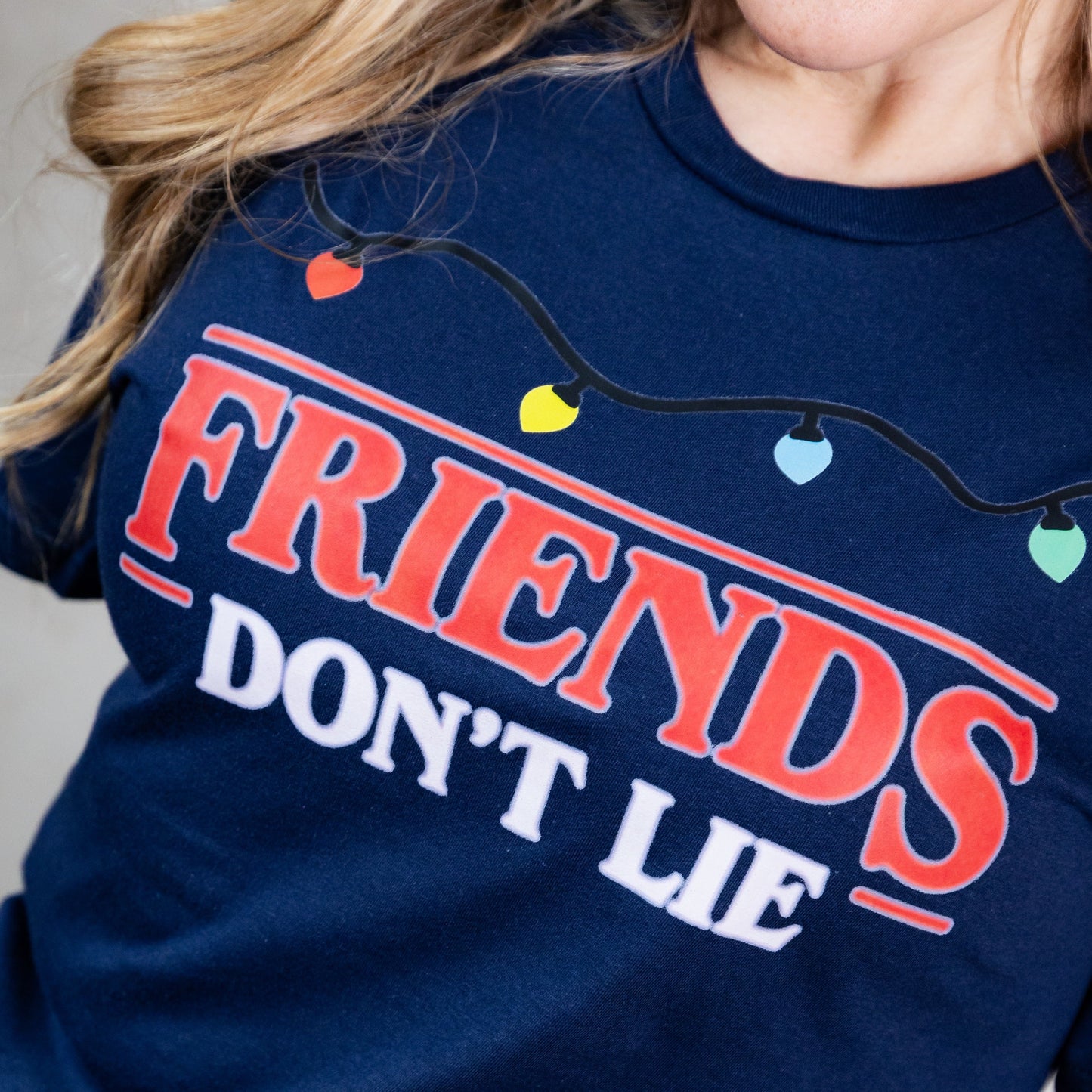 Friends Don't Lie T-Shirt