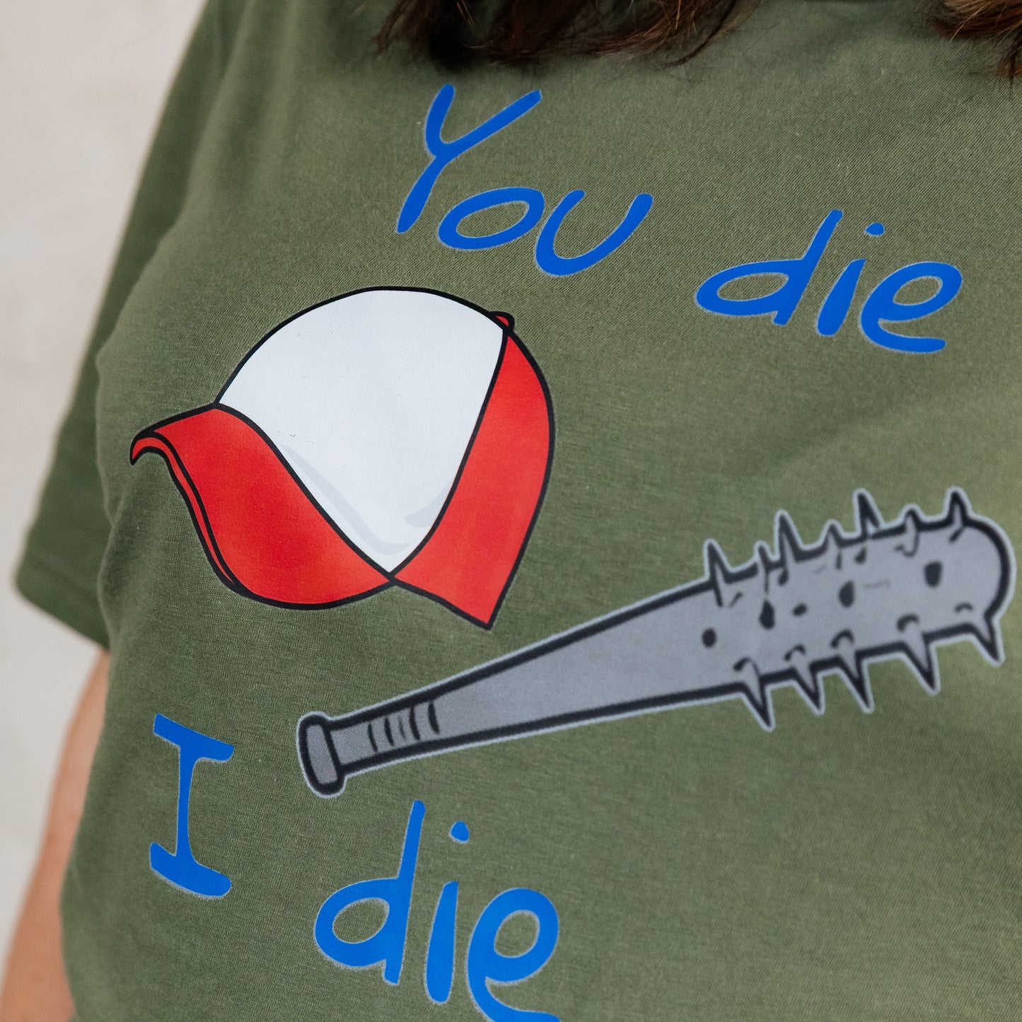 You Die, I Die T-Shirt