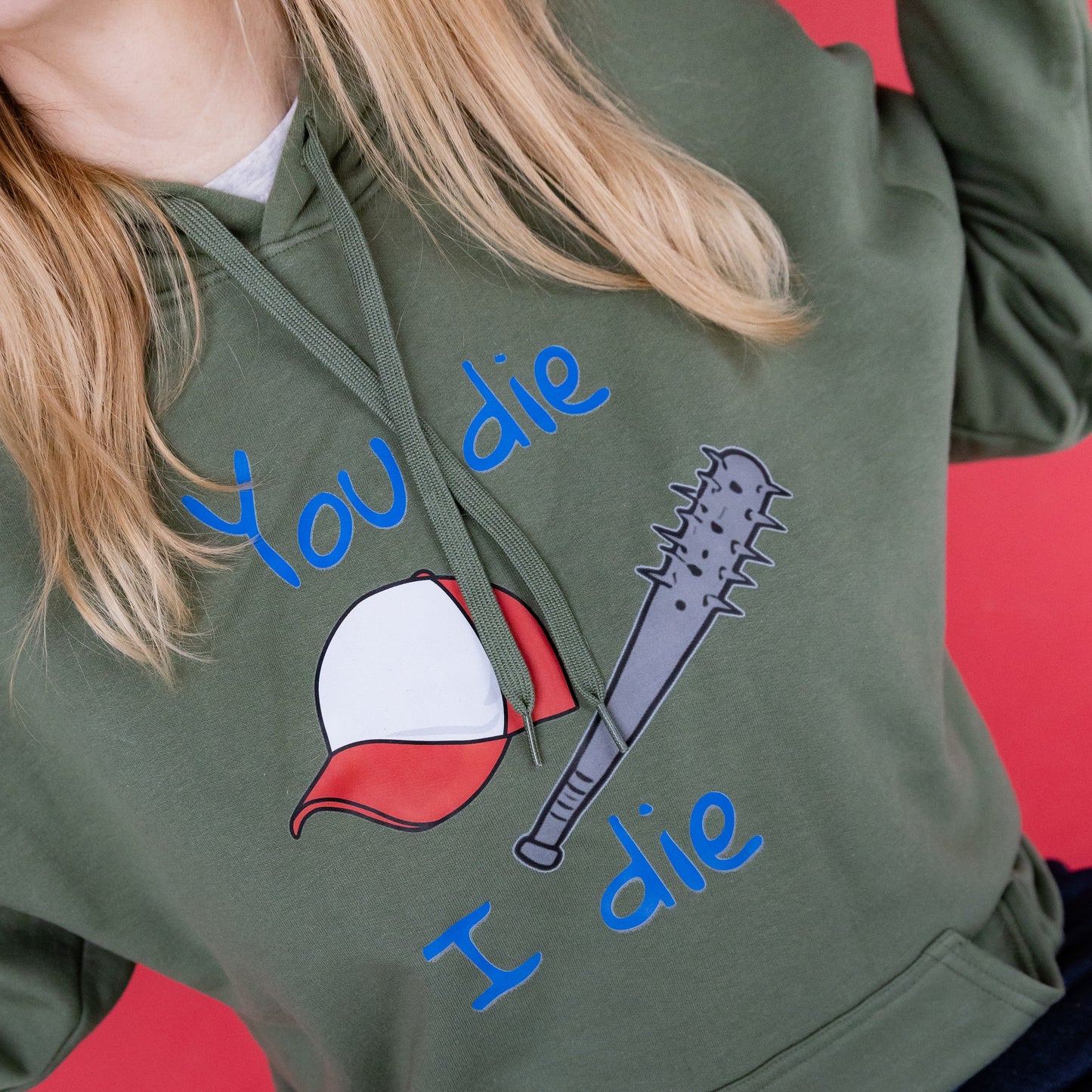 You Die, I Die Hoodie