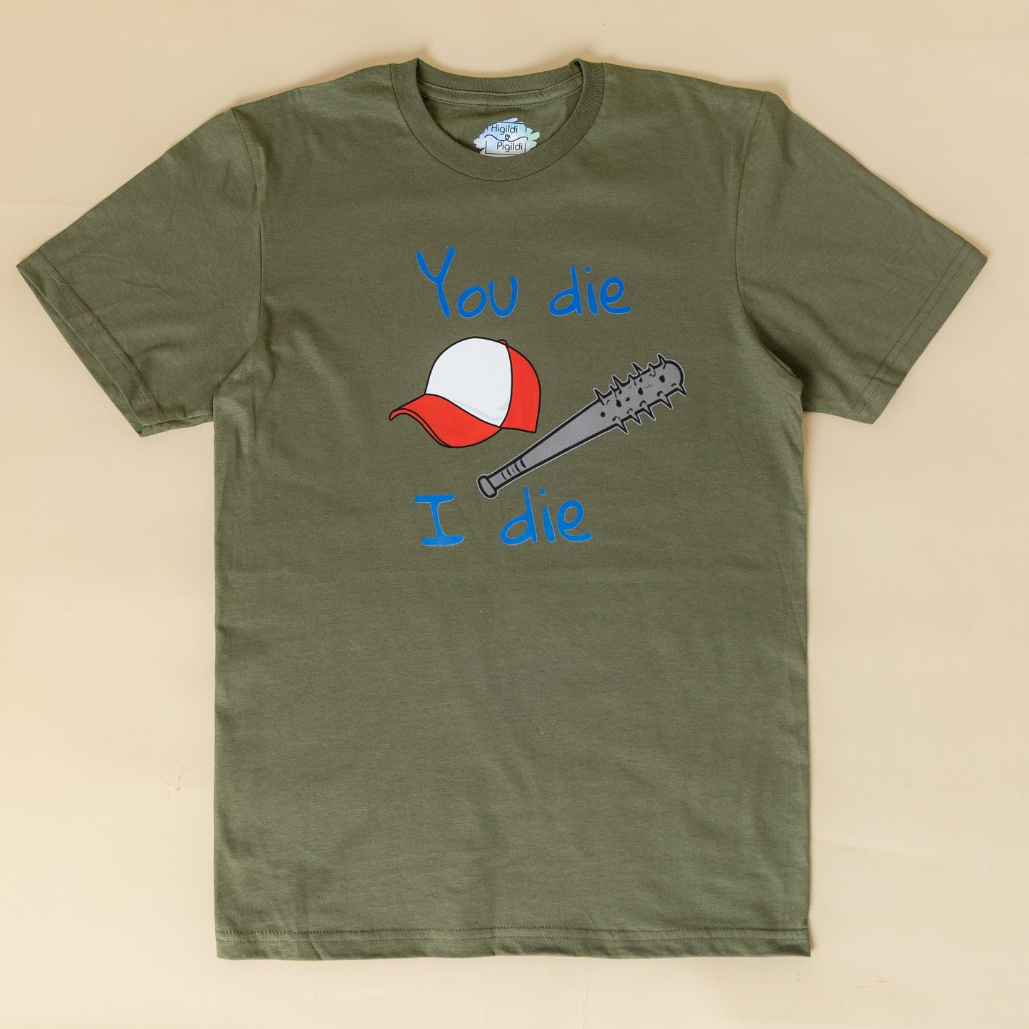 You Die, I Die T-Shirt