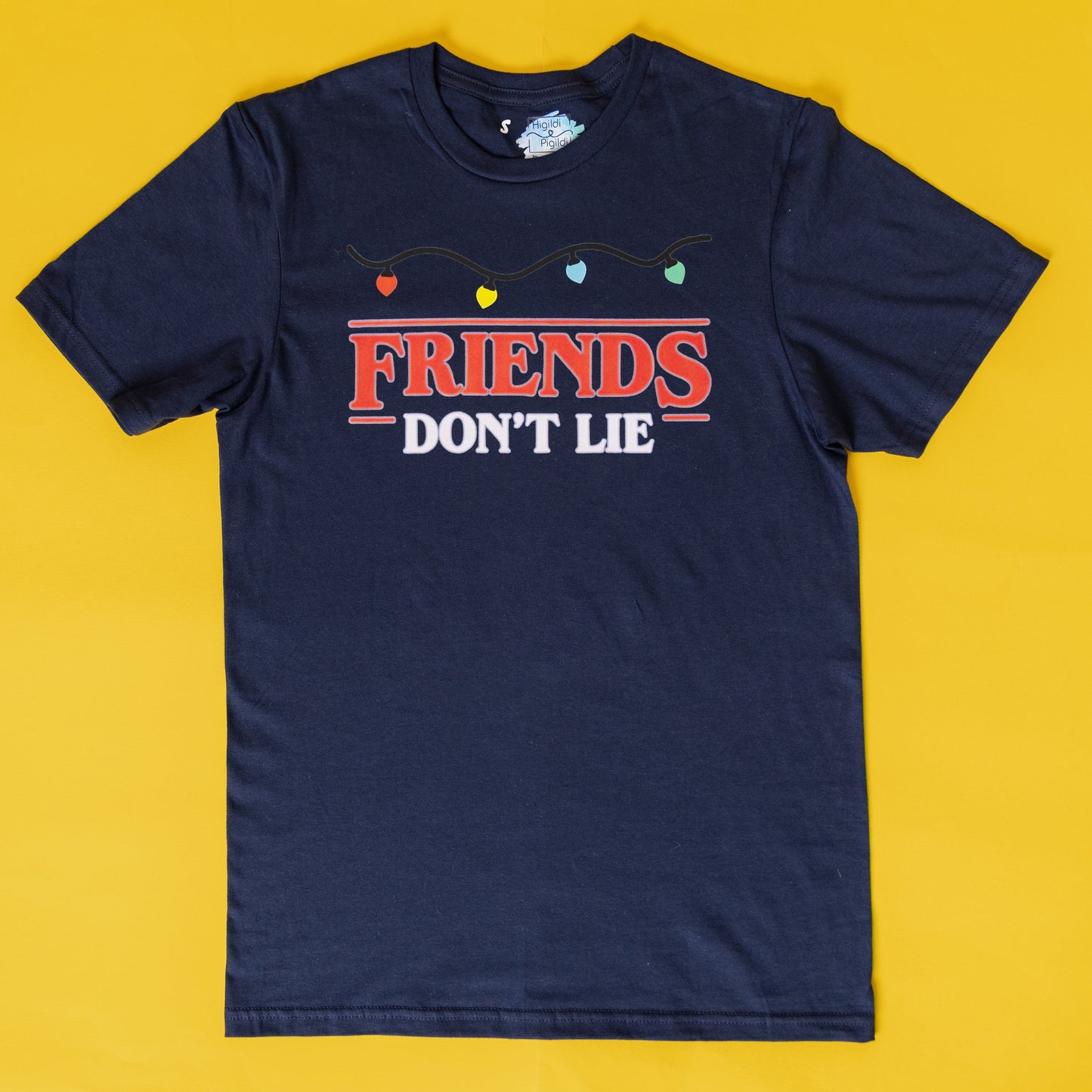 Friends Don't Lie T-Shirt