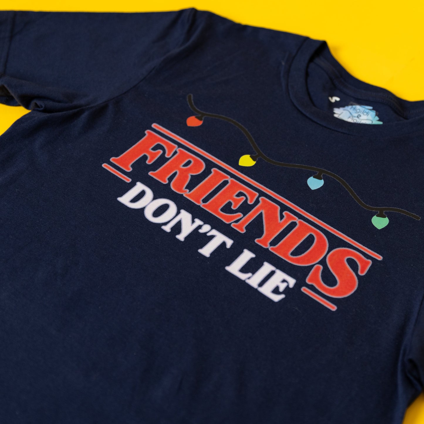 Friends Don't Lie T-Shirt
