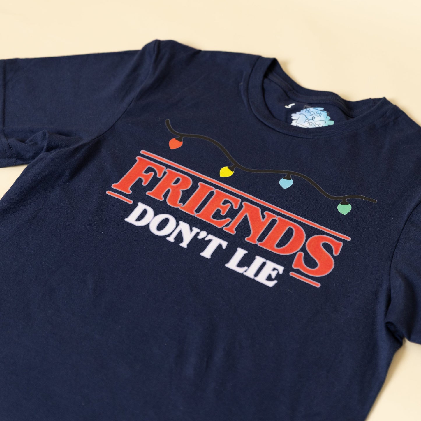 Friends Don't Lie T-Shirt