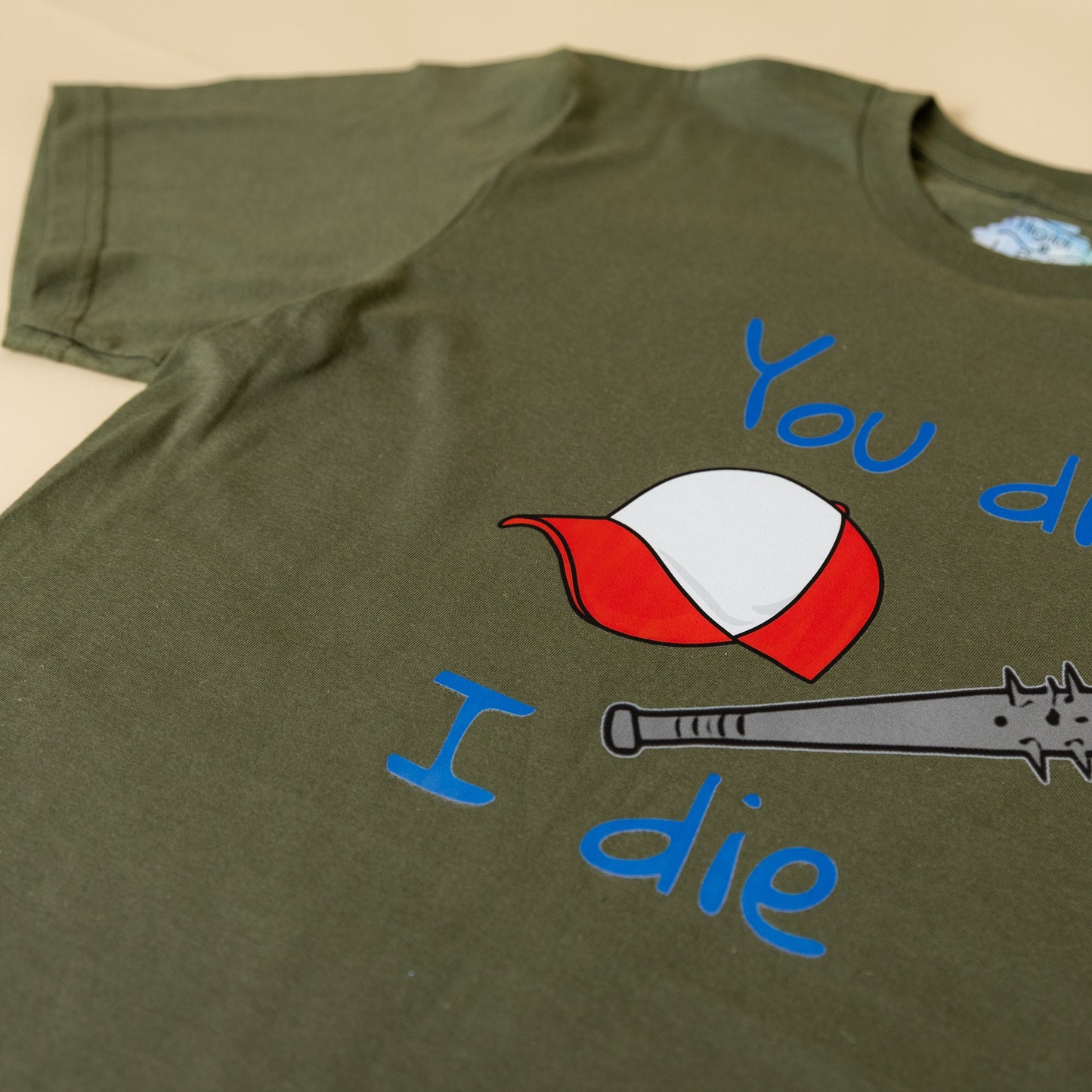 You Die, I Die T-Shirt