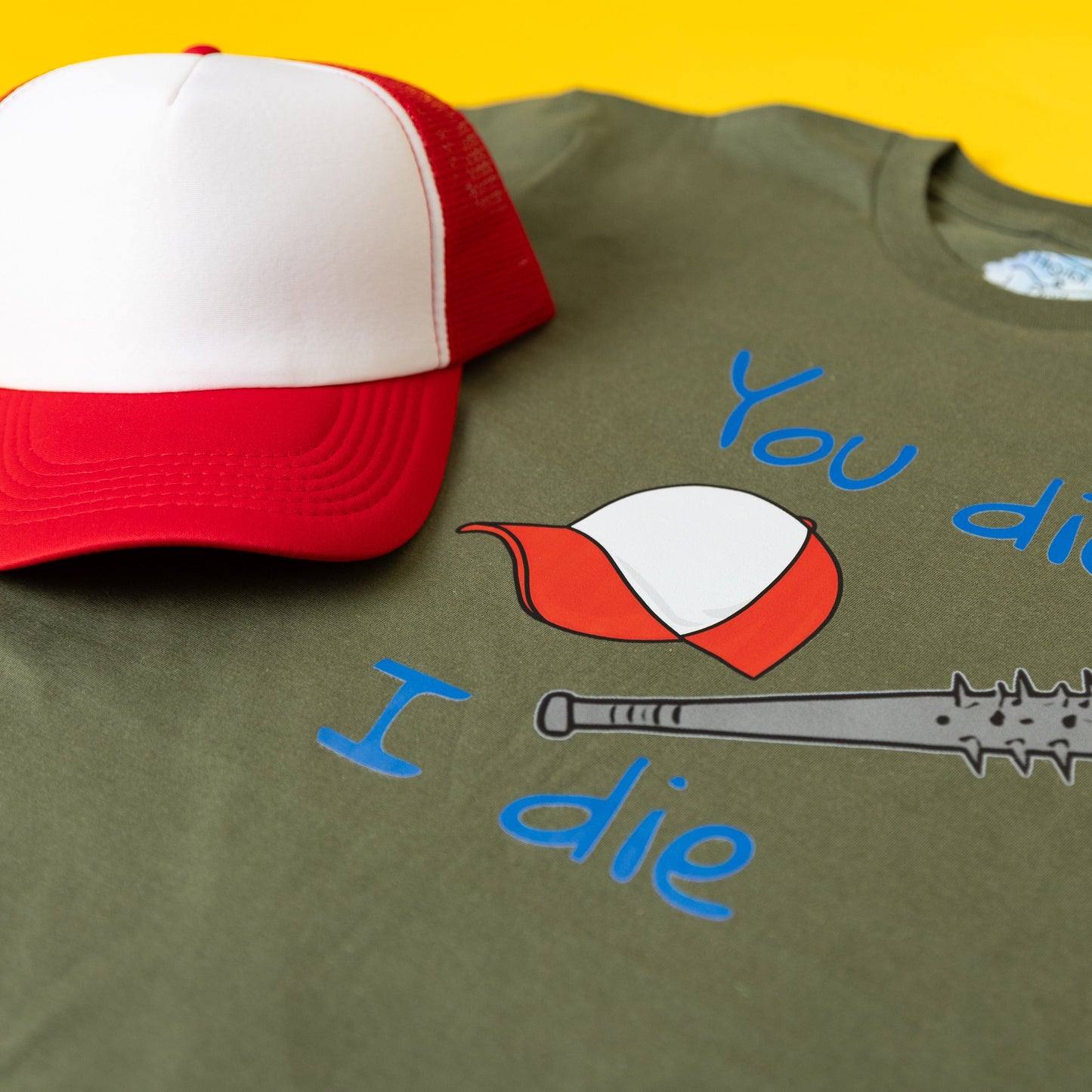 You Die, I Die T-Shirt